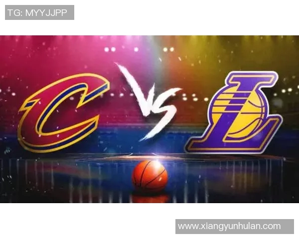 湖人对阵骑士精彩直播链接分享及赛前分析一览