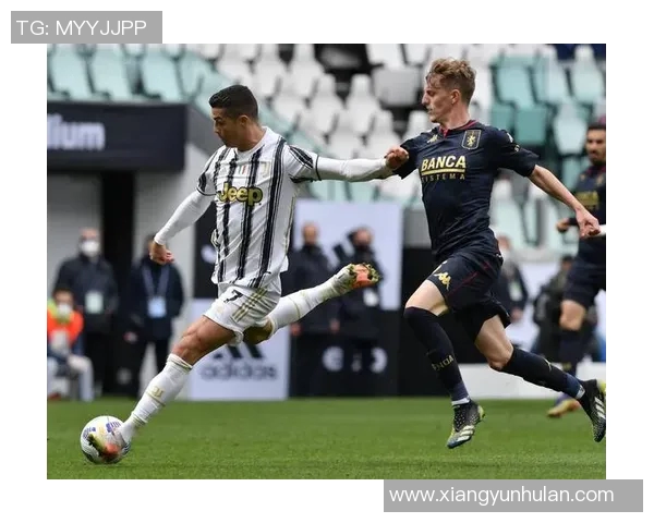 热那亚对阵尤文图斯比赛全程回顾与精彩瞬间分析 热那亚对阵尤文图斯比赛全程回顾与精彩瞬间分析