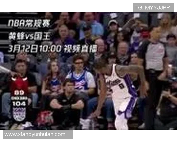 黄蜂对国王精彩赛事直播地址分享及观看指南