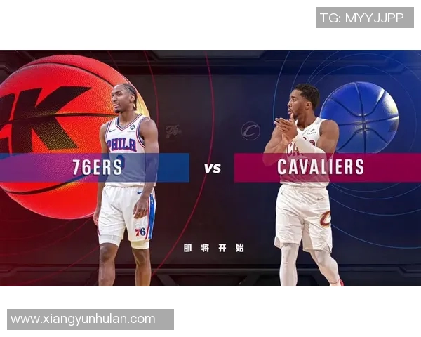 76人对阵骑士精彩图文直播全程回顾与赛后分析